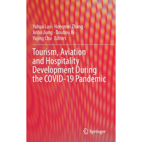 Tourism, Aviation and Hospitality Development During the COVID-19 Pandemic