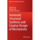 Automatic Structural Synthesis and Creative Design of Mechanisms