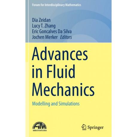 Advances in Fluid Mechanics: Modelling and Simulations
