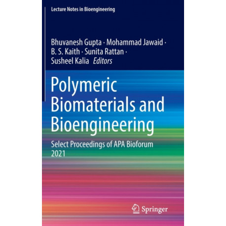Polymeric Biomaterials and Bioengineering: Select Proceedings of APA Bioforum 2021