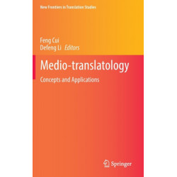 Medio-translatology: Concepts and Applications