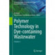 Polymer Technology in Dye-containing Wastewater: Volume 2