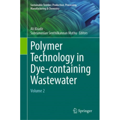 Polymer Technology in Dye-containing Wastewater: Volume 2