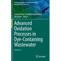 Advanced Oxidation Processes in Dye-Containing Wastewater: Volume 2