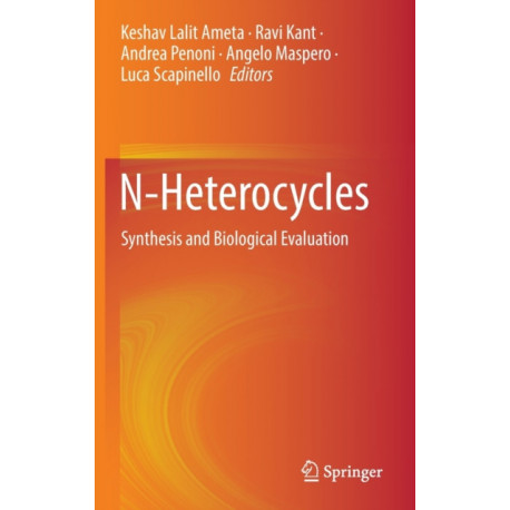 N-Heterocycles: Synthesis and Biological Evaluation