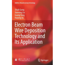Electron Beam Wire Deposition Technology and Its Application