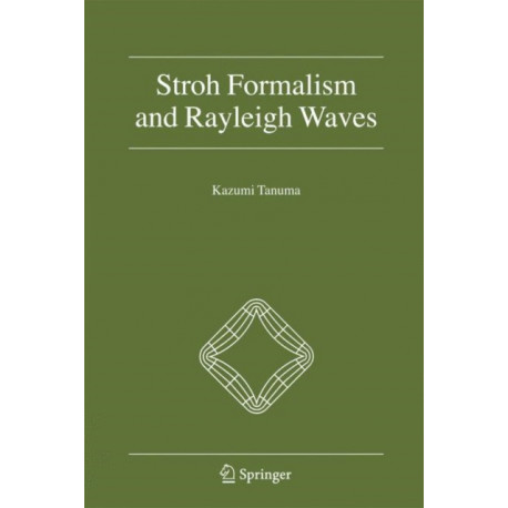 Stroh Formalism and Rayleigh Waves