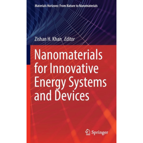 Nanomaterials for Innovative Energy Systems and Devices