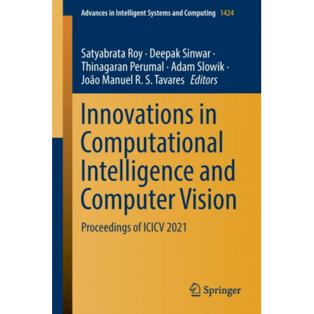 Innovations in Computational Intelligence and Computer Vision: Proceedings of ICICV 2021