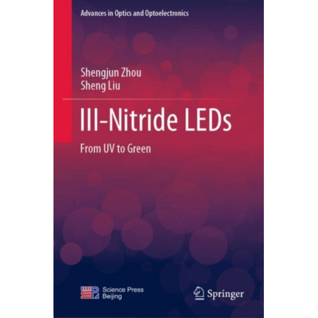 III-Nitride LEDs: From UV to Green