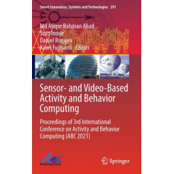Sensor- and Video-Based Activity and Behavior Computing: Proceedings of 3rd International Conference on Activity and Behavior Computing (ABC 2021)