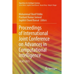 Proceedings of International Joint Conference on Advances in Computational Intelligence: IJCACI 2021