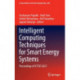 Intelligent Computing Techniques for Smart Energy Systems: Proceedings of ICTSES 2021