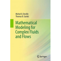 Mathematical Modeling for Complex Fluids and Flows