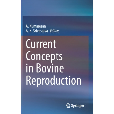 Current Concepts in Bovine Reproduction