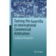 Taming the Guerrilla in International Commercial Arbitration: Levelling the Playing Field
