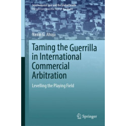 Taming the Guerrilla in International Commercial Arbitration: Levelling the Playing Field
