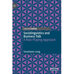 Sociolinguistics and Business Talk: A Role-Playing Approach