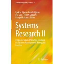 Systems Research II: Essays in Honor of Yasuhiko Takahara on Systems Management Theory and Practice