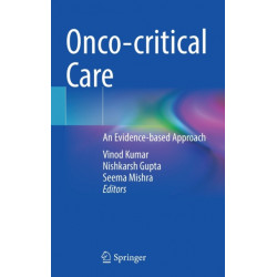 Onco-critical Care: An Evidence-based Approach