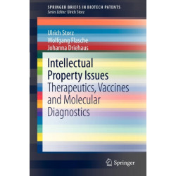 Intellectual Property Issues: Therapeutics, Vaccines and Molecular Diagnostics