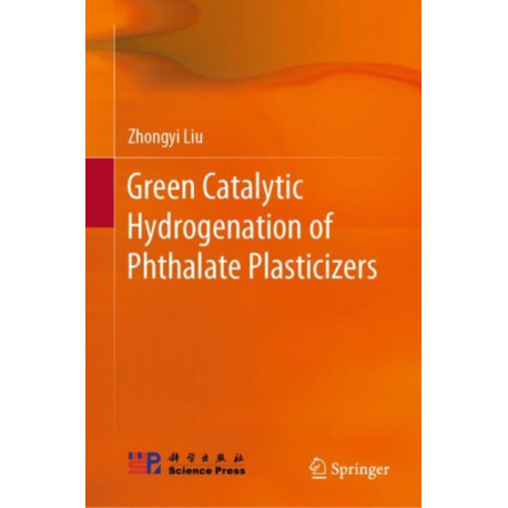 Green Catalytic Hydrogenation of Phthalate Plasticizers