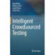 Intelligent Crowdsourced Testing