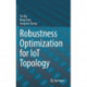 Robustness Optimization for IoT Topology