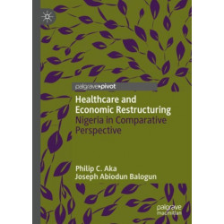 Healthcare and Economic Restructuring: Nigeria in Comparative Perspective