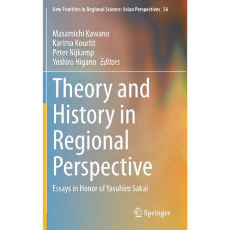 Theory and History in Regional Perspective: Essays in Honor of Yasuhiro Sakai