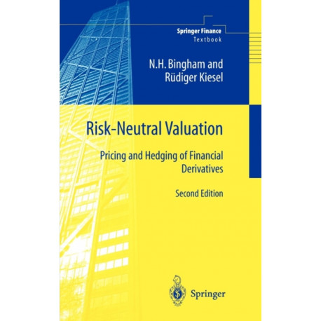 Risk-Neutral Valuation: Pricing and Hedging of Financial Derivatives