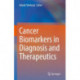 Cancer Biomarkers in Diagnosis and Therapeutics
