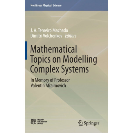 Mathematical Topics on Modelling Complex Systems: In Memory of Professor Valentin Afraimovich