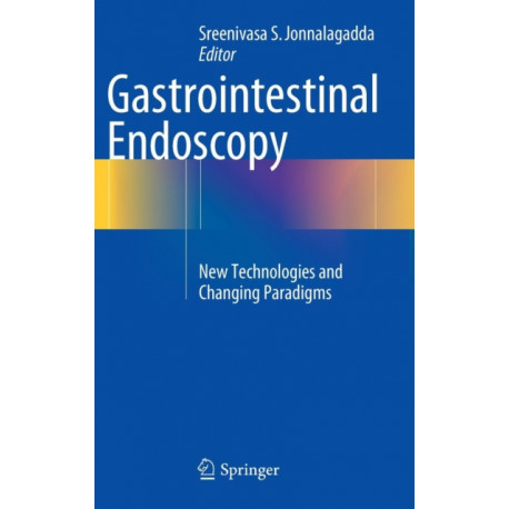 Gastrointestinal Endoscopy: New Technologies and Changing Paradigms