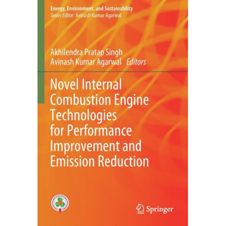 Novel Internal Combustion Engine Technologies for Performance Improvement and Emission Reduction