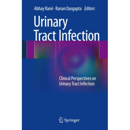Urinary Tract Infection: Clinical Perspectives on Urinary Tract Infection
