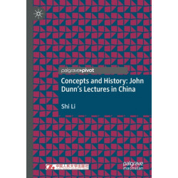 Concepts and History: John Dunn’s Lectures in China