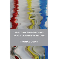 Electing and Ejecting Party Leaders in Britain