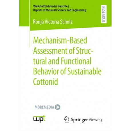 Mechanism-Based Assessment of Structural and Functional Behavior of Sustainable Cottonid