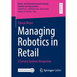 Managing Robotics in Retail: A Service Systems Perspective