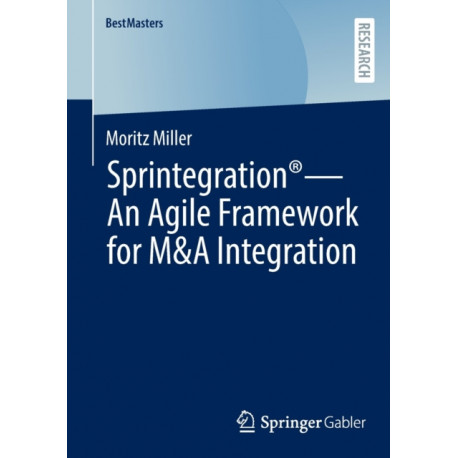 Sprintegration® - An Agile Framework for M&A Integration