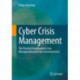 Cyber Crisis Management: The Practical Handbook on Crisis Management and Crisis Communication