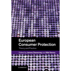 European Consumer Protection: Theory and Practice