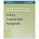 Oil & Gas Produced Water Management