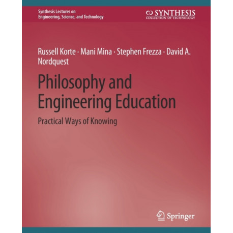 Philosophy and Engineering Education: Practical Ways of Knowing