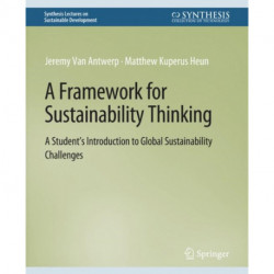 A Framework for Sustainability Thinking: A Student’s Introduction to Global Sustainability Challenges
