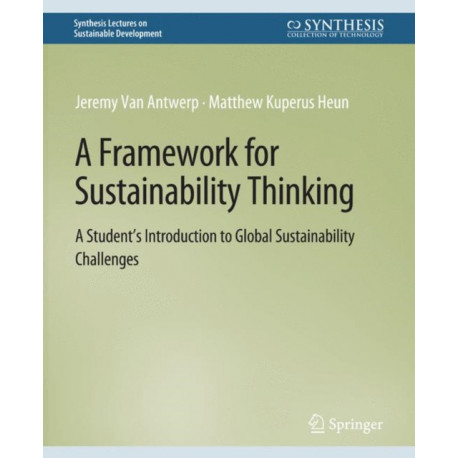 A Framework for Sustainability Thinking: A Student’s Introduction to Global Sustainability Challenges