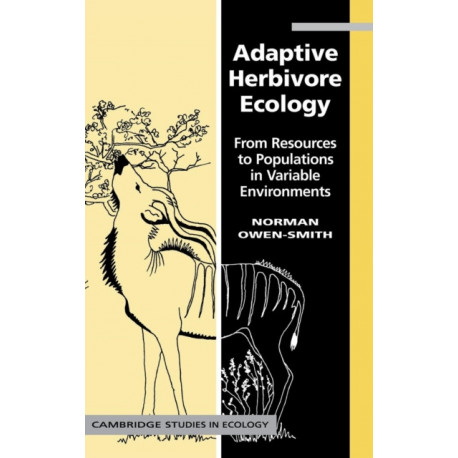Adaptive Herbivore Ecology: From Resources to Populations in Variable Environments