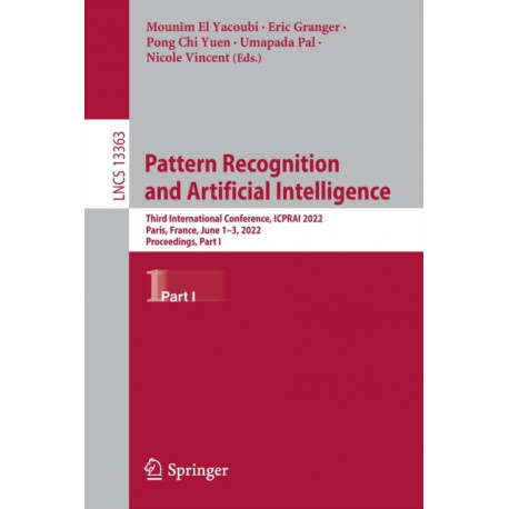 Pattern Recognition and Artificial Intelligence: Third International Conference, ICPRAI 2022, Paris, France, June 1–3, 2022, Proceedings, Part I
