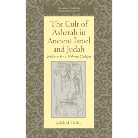 The Cult of Asherah in Ancient Israel and Judah: Evidence for a Hebrew Goddess